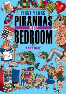 Piranhas in the Bedroom